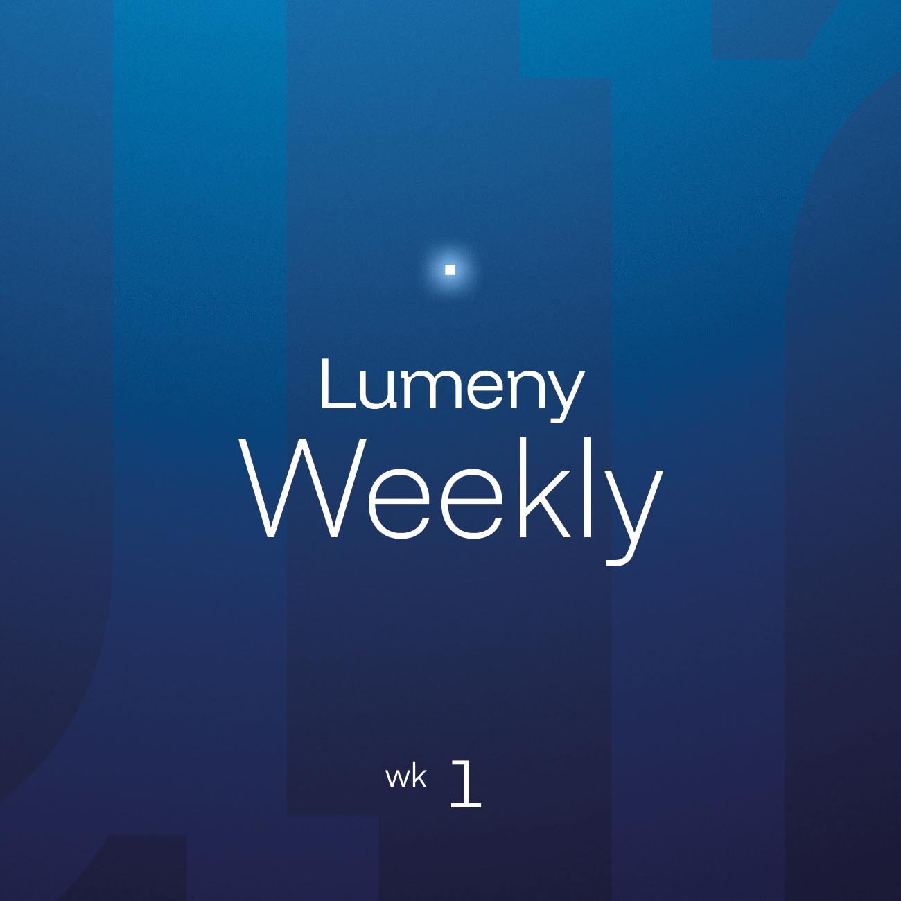 Lumeny_Weekly_01