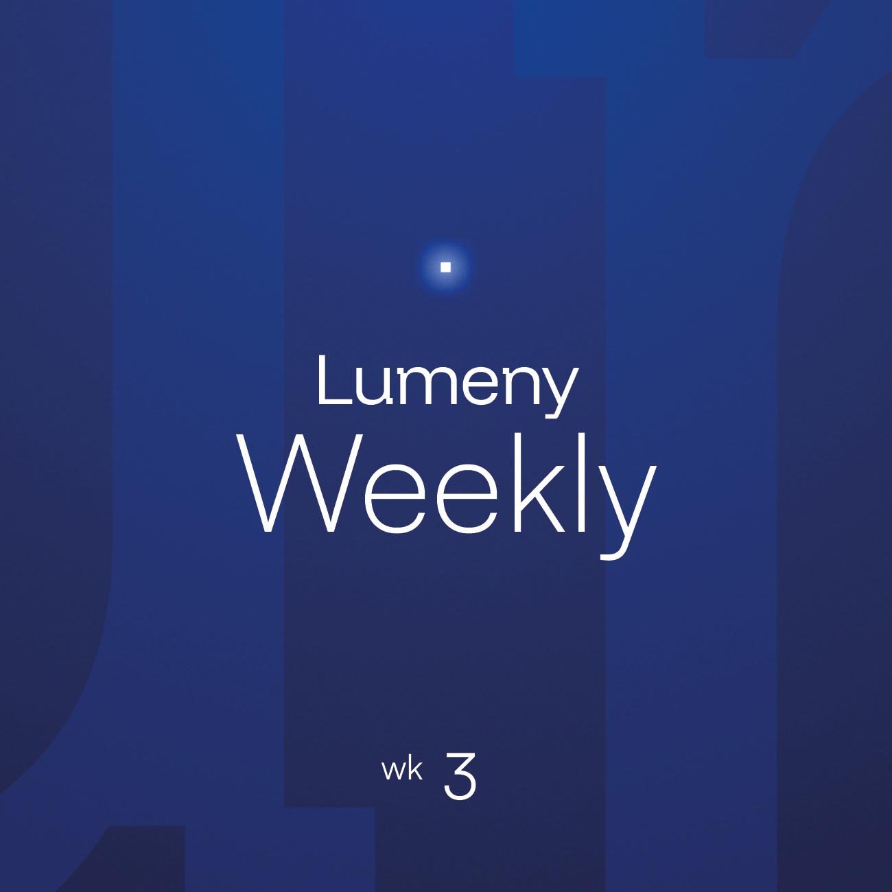Lumeny_Weekly_03