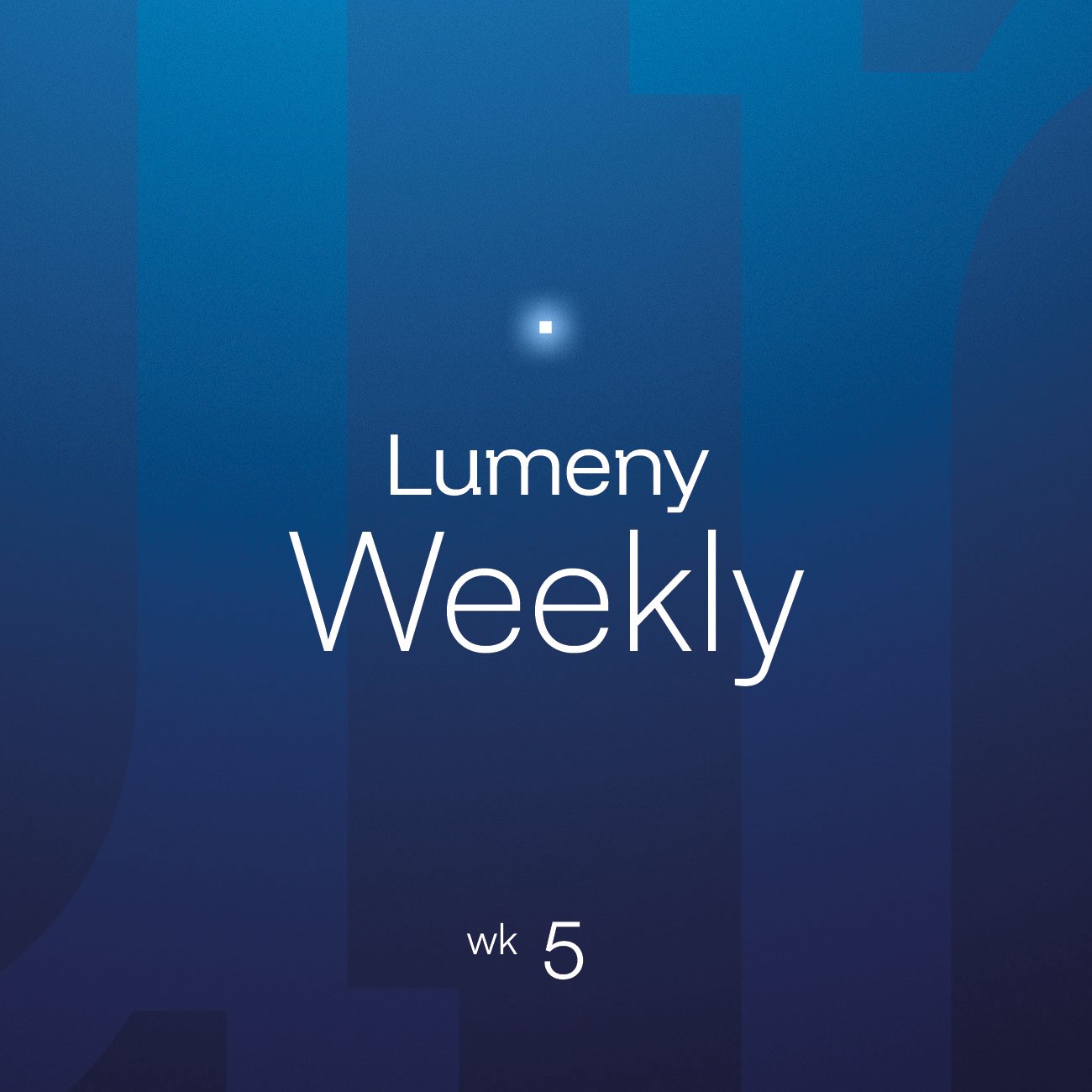 Lumeny_Weekly_05