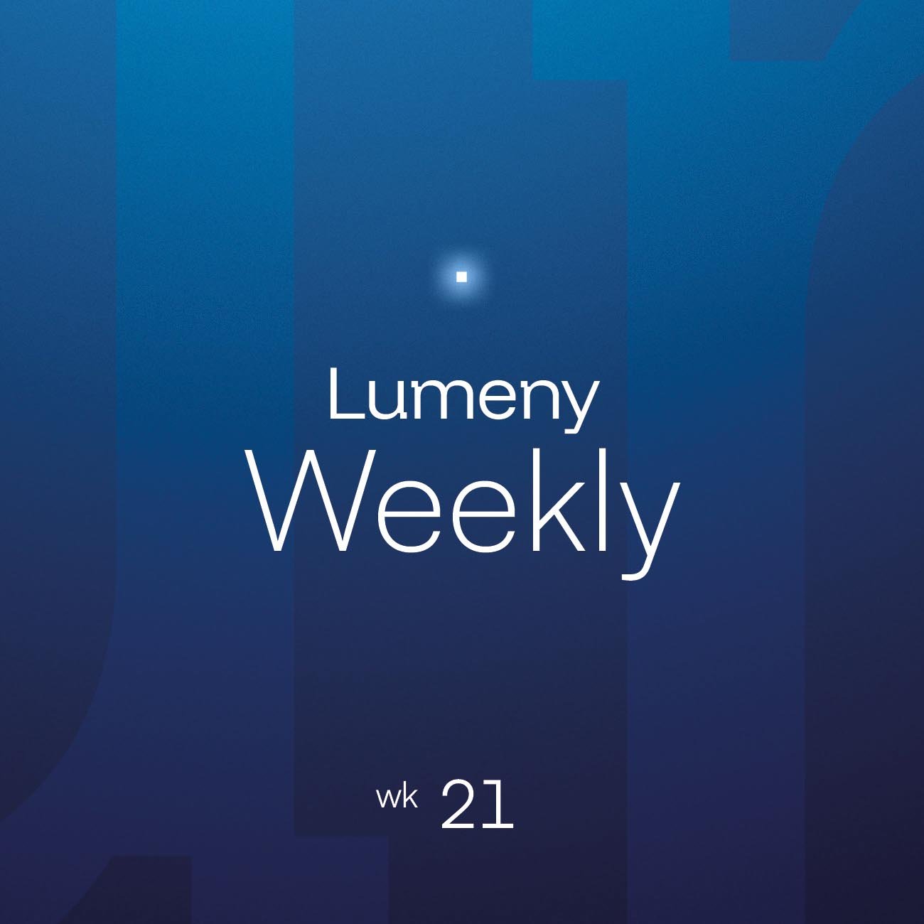 Lumeny_Weekly_21