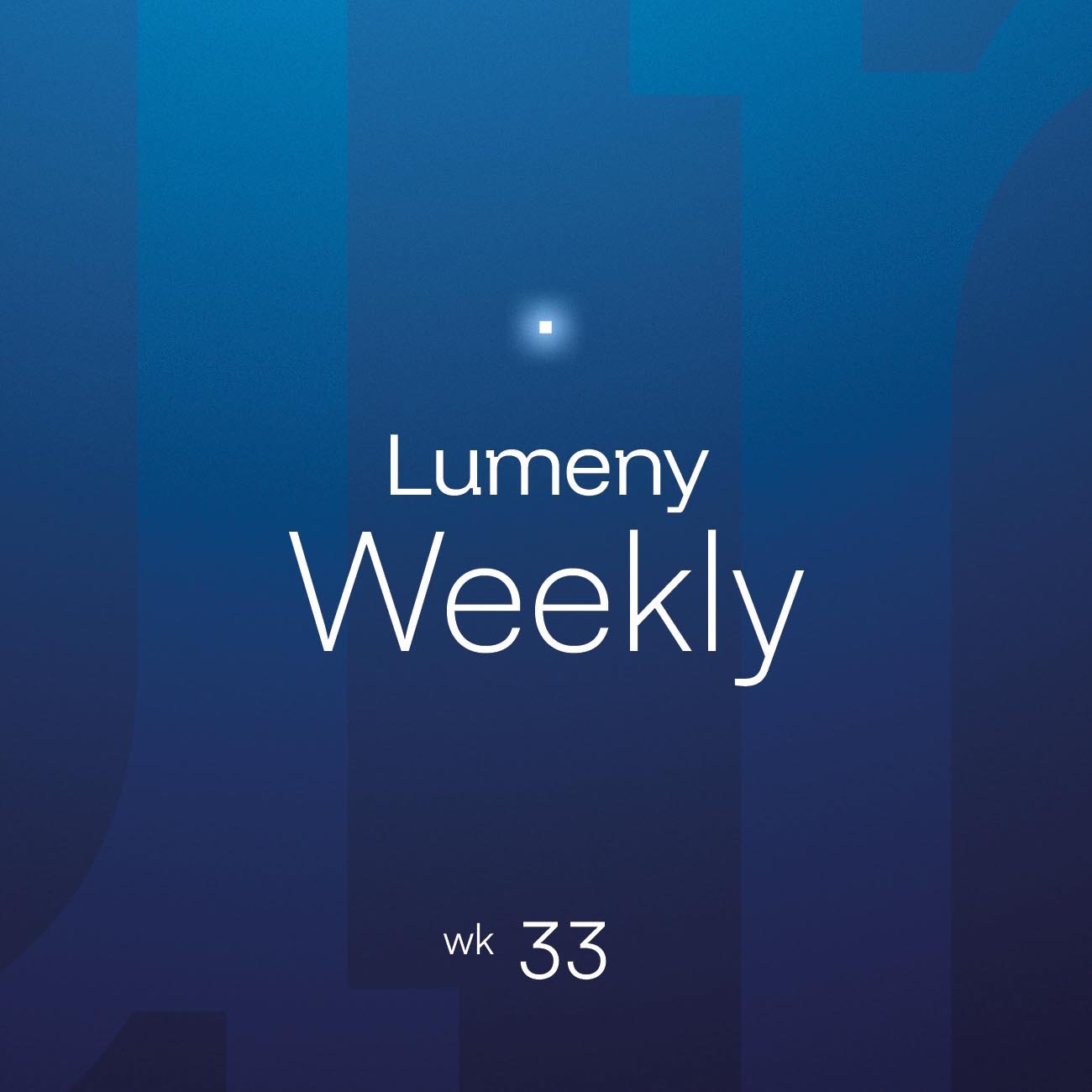 Lumeny_Weekly_33