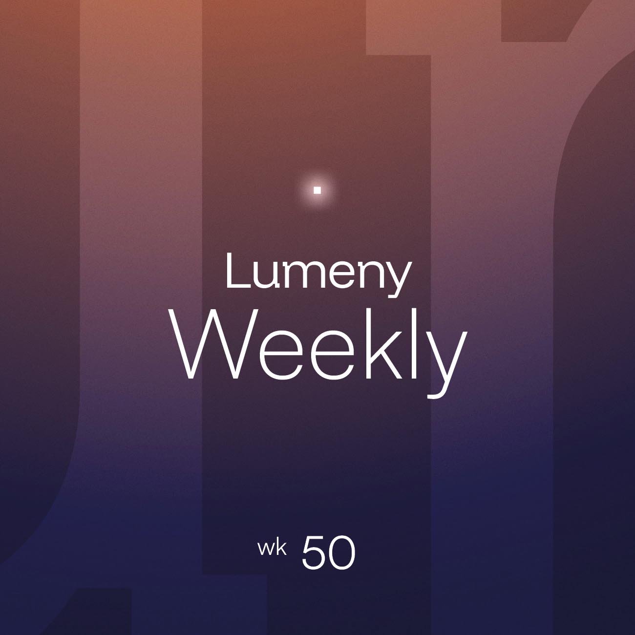 Lumeny_Weekly_50
